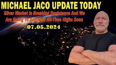 Michael Jaco Important Update Videos - July 5, 2024