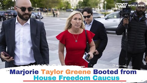 Marjorie Taylor Greene booted from House Freedom Caucus-World-Wire