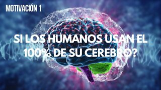 MOTIVACION (1) - ¿Qué Pasaría Si los Humanos Usaran el 100% de su Cerebro?