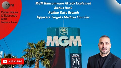 🚨 Cyber News: MGM Ransomware Attack Explained, Airbus Hack, Rollbar Breach, Spyware Targets Meduza