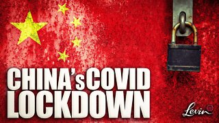 The Chinese People Are Standing Up to COVID Lockdowns | @LevinTV