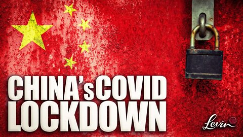 The Chinese People Are Standing Up to COVID Lockdowns | @LevinTV