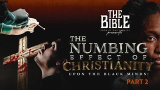 #IUIC | THE BIBLE: BOOK OF OUR FATHERS | THE NUMBING EFFECT OF CHRISTIANITY UPON THE BLACK MINDS …