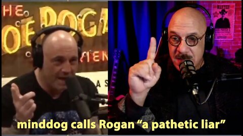 minddog Exposes Joe Rogan as a PATHETIC LIAR!