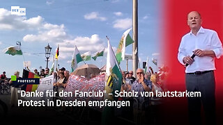 "Danke für den Fanclub" – Scholz von lautstarkem Protest in Dresden empfangen