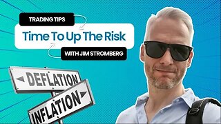Week 51, 2022 - Trading Tips With Jim Stromberg | Time To Up The Risk