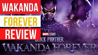 Wakanda Forever Review(Non Spoiler first 15 minutes Spoilers After)