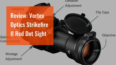 Review: Vortex Optics Strikefire II Red Dot Sight