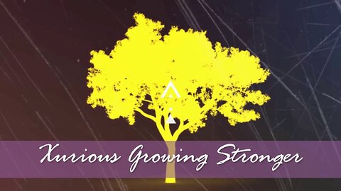 Xurious - Growing Stronger [Video]