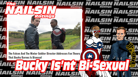 The Nailsin Ratings:Bucky Is Not Bi-sexual