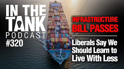 ITTe320: Infrastructure Bill Passes, Liberals Want Us to Live with Less