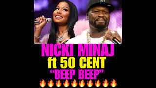 NICKI MINAJ Ft 50 CENT BEEP BEEP