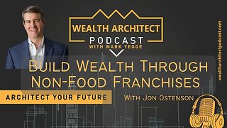 EP 089 - Build Wealth Through Non Food Franchises with Jon Ostenson