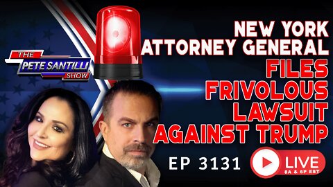 NY ATTORNEY GENERAL FILES FRIVOLOUS LAWSUIT AGAINST TRUMP | EP 3131-6PM