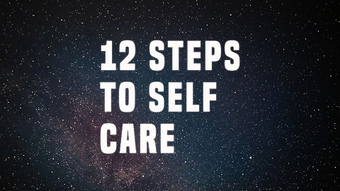 12 Steps To Self Care