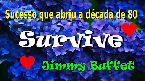 136 - SURVIVE - JIMMY BUFFET