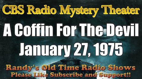 CBS Radio Mystery Theater A Coffin For The Devil January 27, 1975