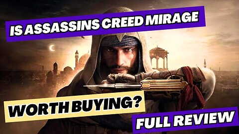 Assassins Creed Mirage Review: Is It Worth Buying/Playing?