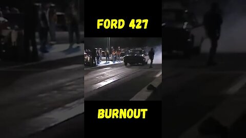 Ford Super Stock 427 Drag Racing Burnout! #shorts