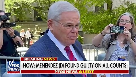 MAJOR: Court Finds Dem Senator Menendez Guilty On All Counts