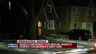 Search underway for sexual assault suspect on Detroit's west side