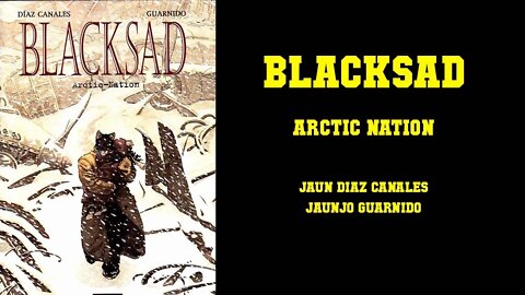Blacksad - Arctic Nation [STORYTELLING OVER LECTURES]