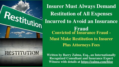 Insurer Must Always Demand Restitution of All Expenses Incurred to Avoid an Insurance Fraud