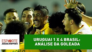 Uruguai 1 x 4 Brasil: análise da goleada em Montevidéu