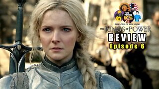 Amazon Rings of Power Episode 6 REVIEW| SPOILERS! Galadriel is still the BESTEST EVAR