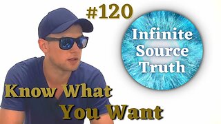 Recognize What You Truly Want - Infinite Source Truth #120 *Escape The Matrix*