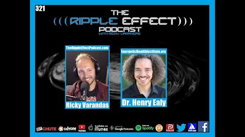 The Ripple Effect Podcast #321 (Dr. Henry Ealy | Exposing Willful Misconduct)