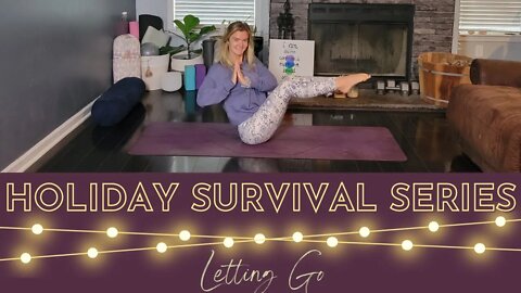 Letting Go Yoga Flow || Holiday Survival Series || Week of Calm || Yoga with Stephanie