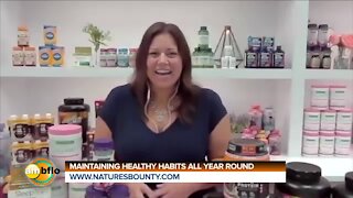 MAINTAINING HEALTHY HABITS - NATURES BOUNTY