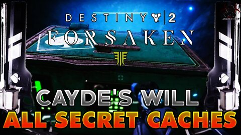 Destiny 2 Forsaken - Cayde's Secret Caches (Cayde's Will Quest)