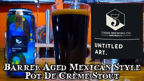 Untitled Art Barrel Aged Mexican Style Pot De Creme Stout #beerreview #stout