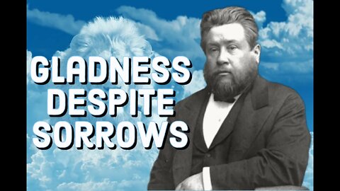 The Gladness of the Man of Sorrows - Charles Spurgeon Sermon (C.H. Spurgeon) | Christian Audiobook