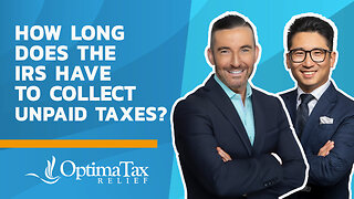 How Long Does The IRS Have To Collect On Your Unpaid Tax Debt?