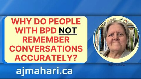 Why Do People With BPD Not Remember Conversations Accurately?