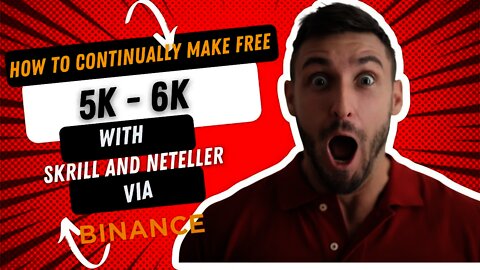 How to continually make free 5k -6k with Skrill and Neteller via Binance
