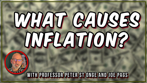 What Causes Inflation? It's Not What You Think!