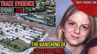 229 - The Vanishing of Colleen Perris