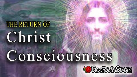 The Return Of Christ Consciousness