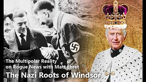 The Nazi Roots of Windsor | Matt Ehret