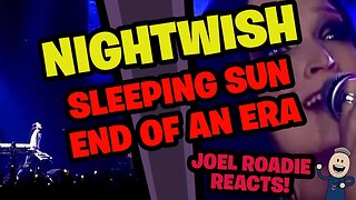 Nightwish | Sleeping Sun (End of An Era) - Roadie Reacts