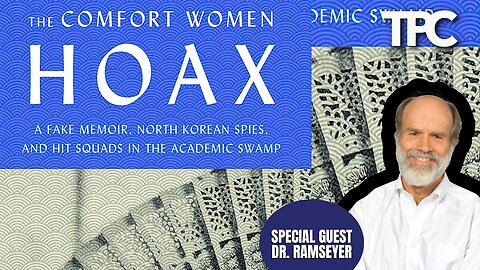 Comfort Women Hoax | Dr. J. Mark Ramseyer (TPC #1,434)