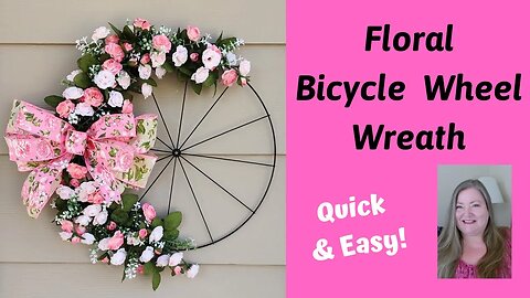 Floral Bicycle Wheel Wreath DIY ~ Dollar Tree Bicycle Wheel Wreath Ring ~ Quick & Easy High End Look