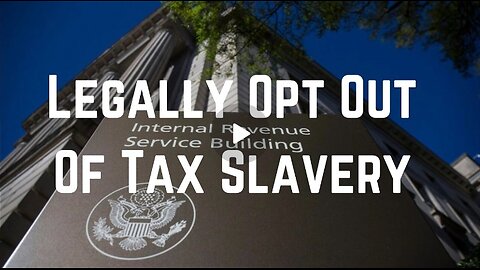 Legally Opt Out Of Tax Slavery by Dr KL