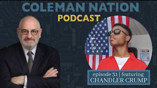 ColemanNation Podcast - Full Episode 31: Chandler Crump | Crump Engagement Syndrome