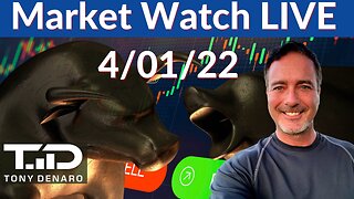 Market Watch Live Stream 04-01-22 | Tony Denaro