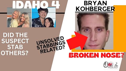 Did Bryan Kohberger Attack Others? The Idaho 4 Murders Crime Scene Analysis & Discussion